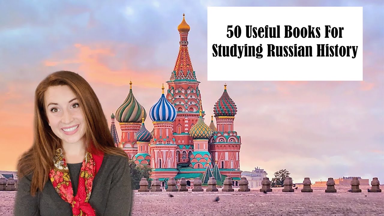 50 Useful Books For Studying Russian History