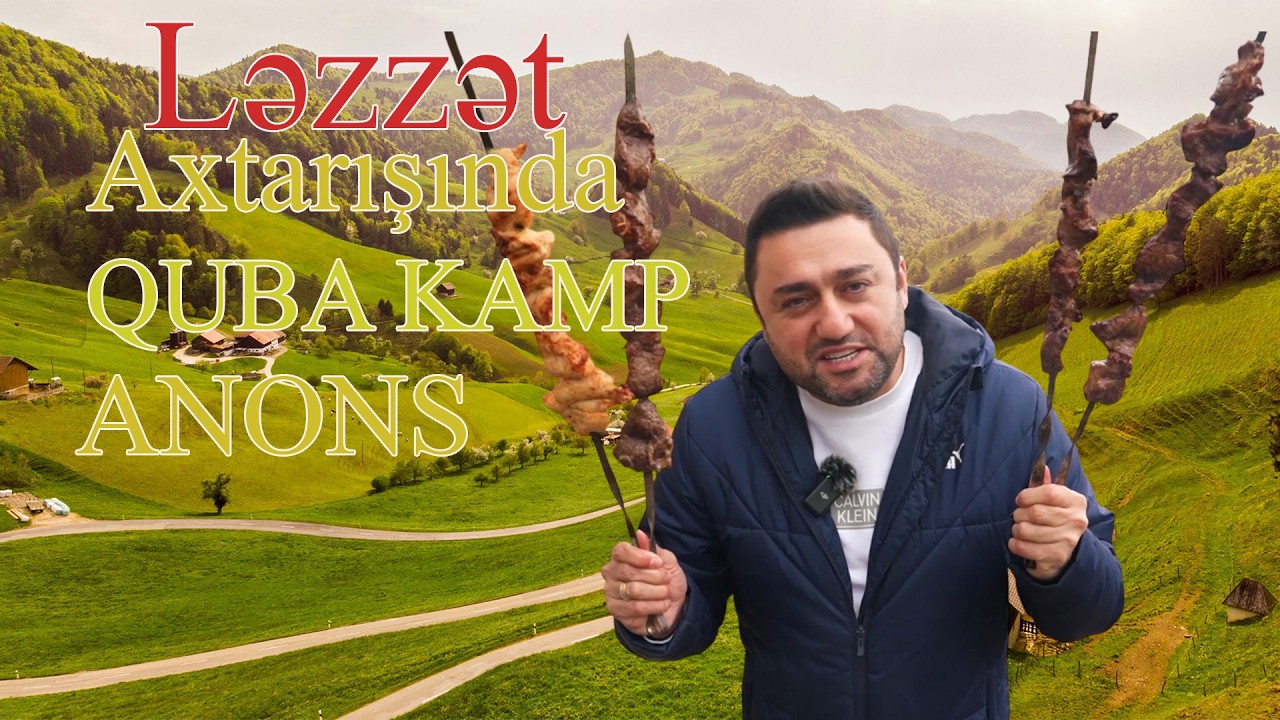 Ləzzət Axtarışında - Quba Kamp Anons