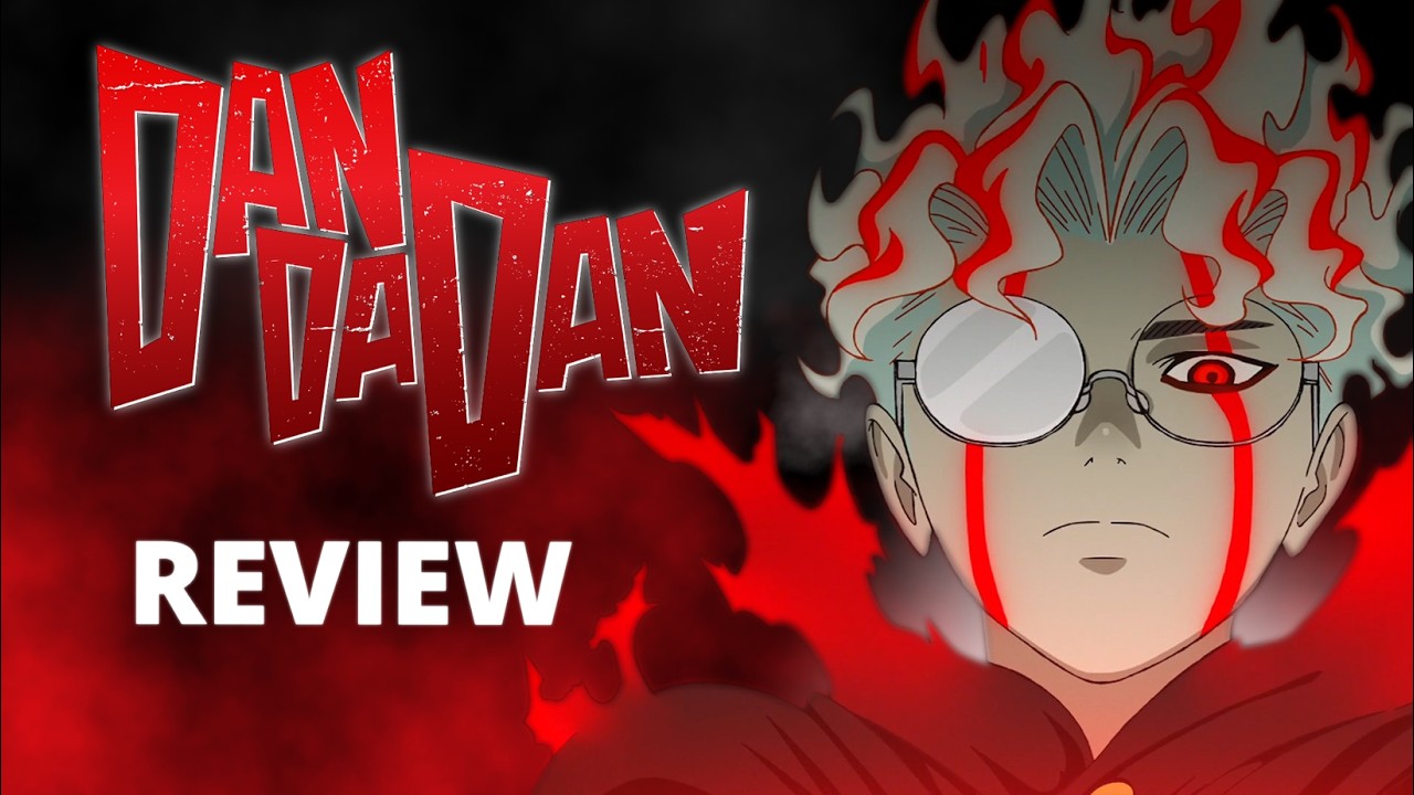 The Folly of - DanDaDan - Review