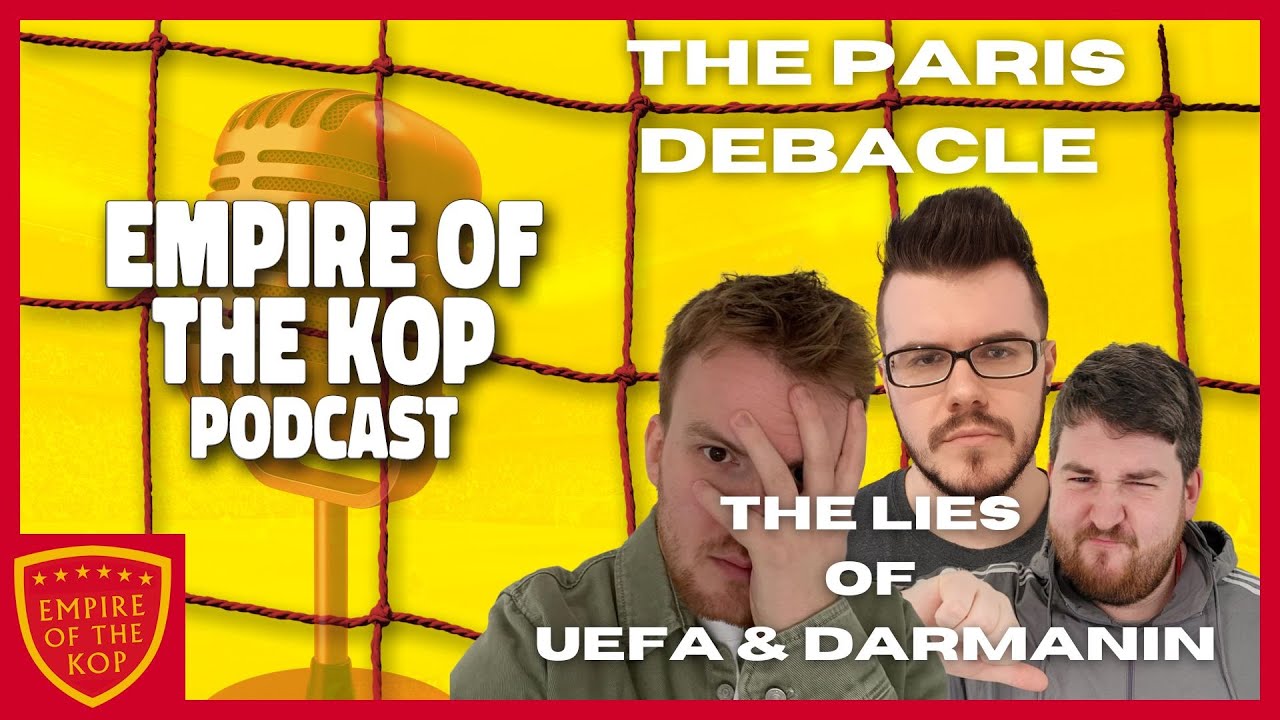 The CL final & Liverpool season review - Empire of the Kop Podcast