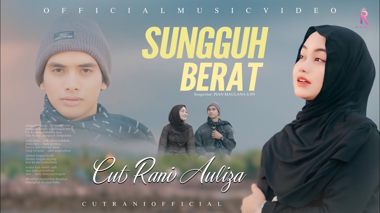 Cut Rani Auliza - Sungguh Berat (Official Music Video)