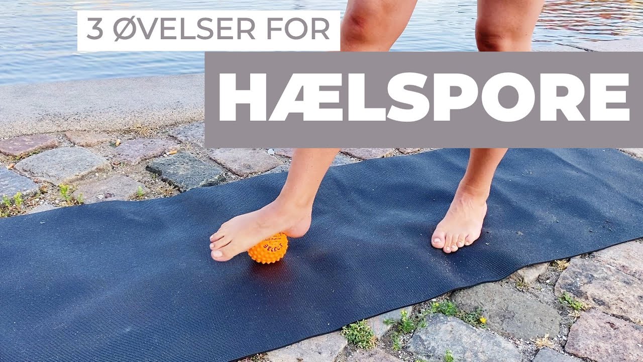 3 ØVELSER FOR HÆLSPORE / SVANGSENEBETÆNDELSE