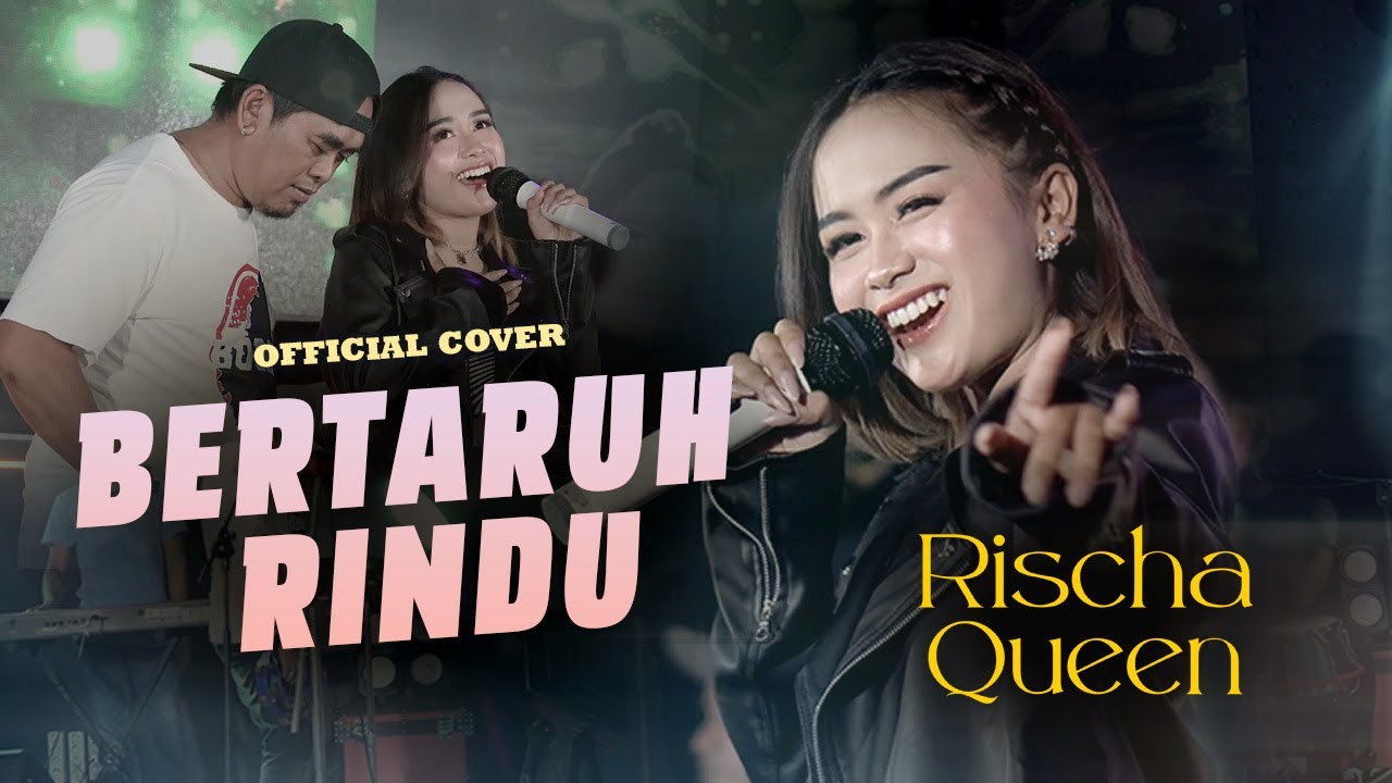 Rischa Queen - Bertaruh Rindu (Live Music)