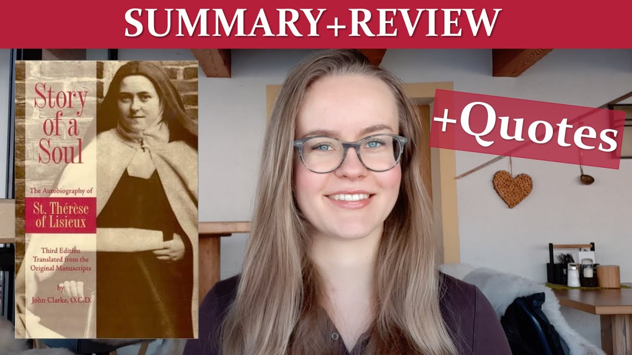 Story of A Soul by St. Thérèse of Lisieux (Summary+Review)