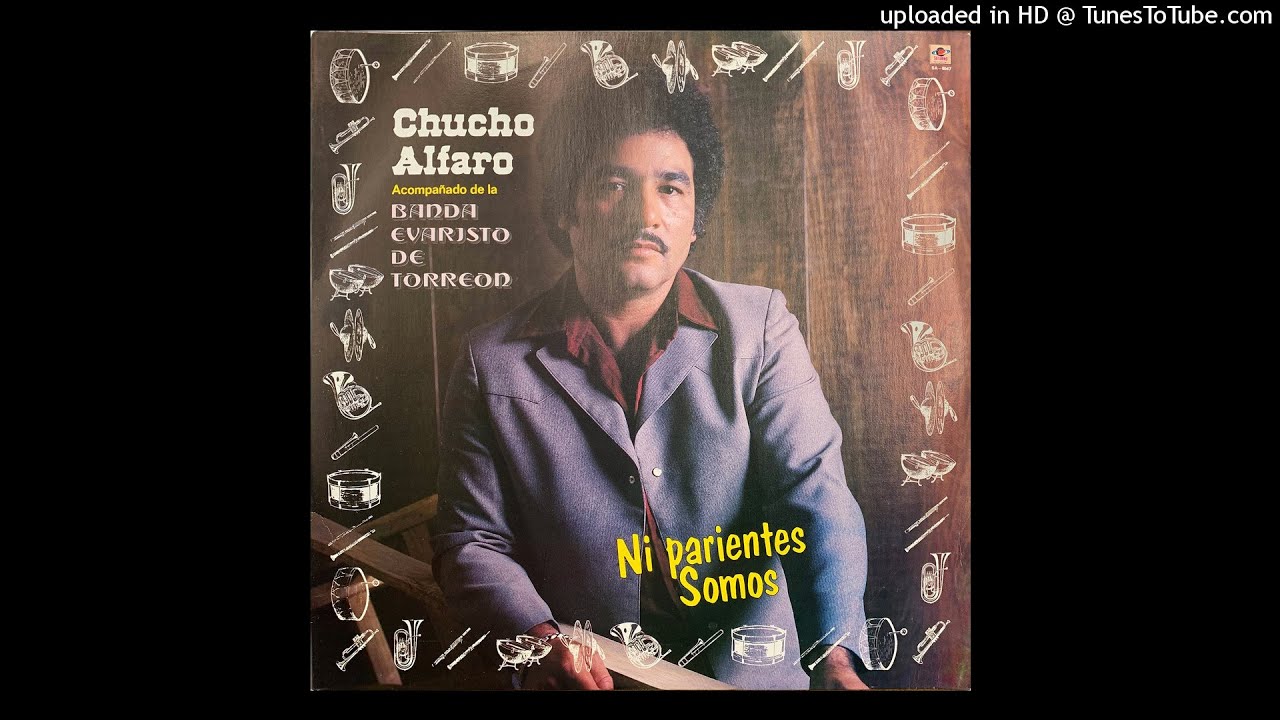 Chucho Alfaro Acompa&ntilde;ado De La Banda Evaristo De Torreon &ndash; Que Te Haga Buen Provecho
