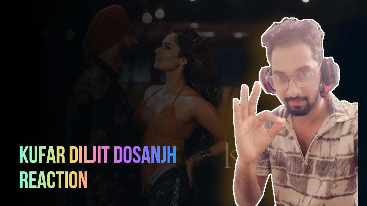 DILJIT DOSANJH- KUFAR Reaction | MAKING WAVES