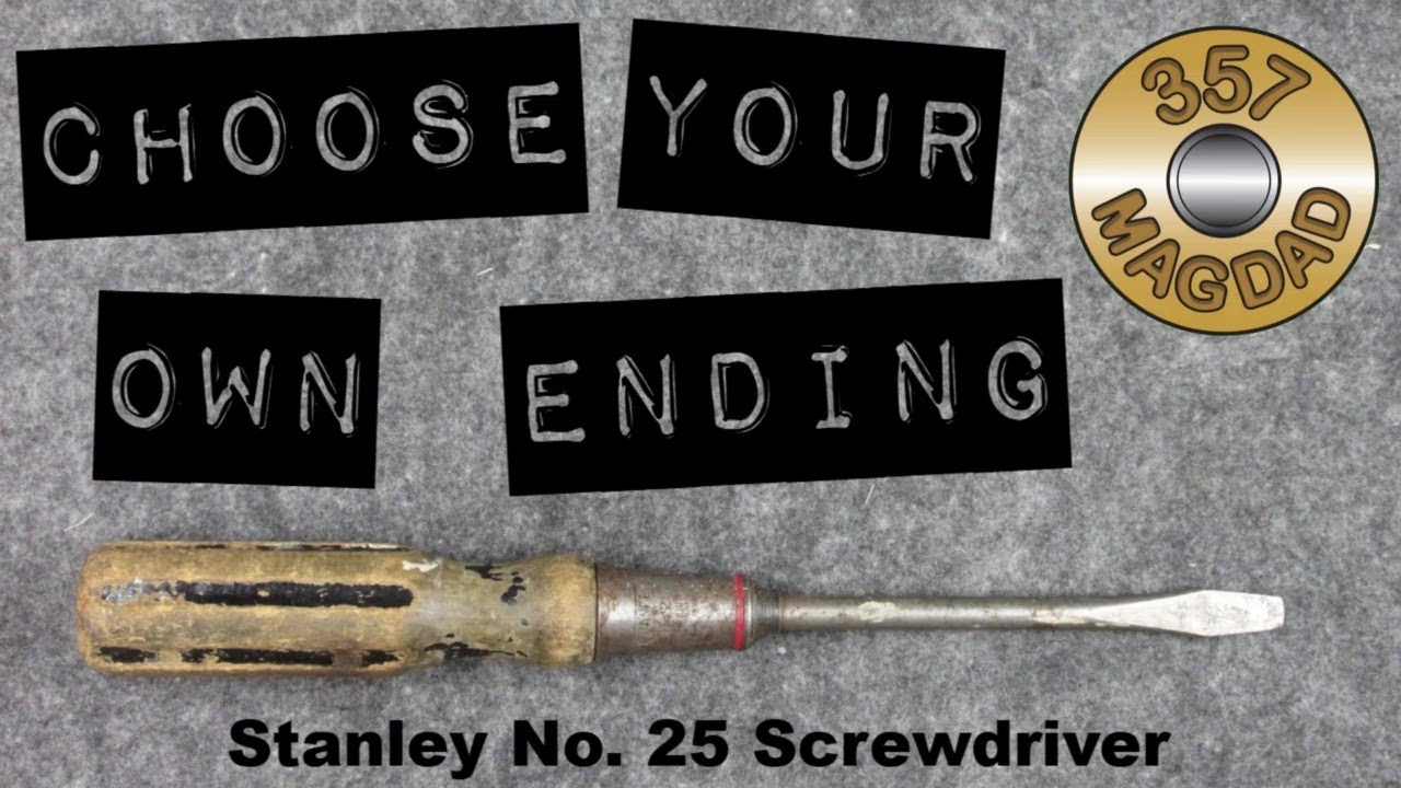 Stanley No. 25 Screwdriver Restoration - Choose Your Own Ending