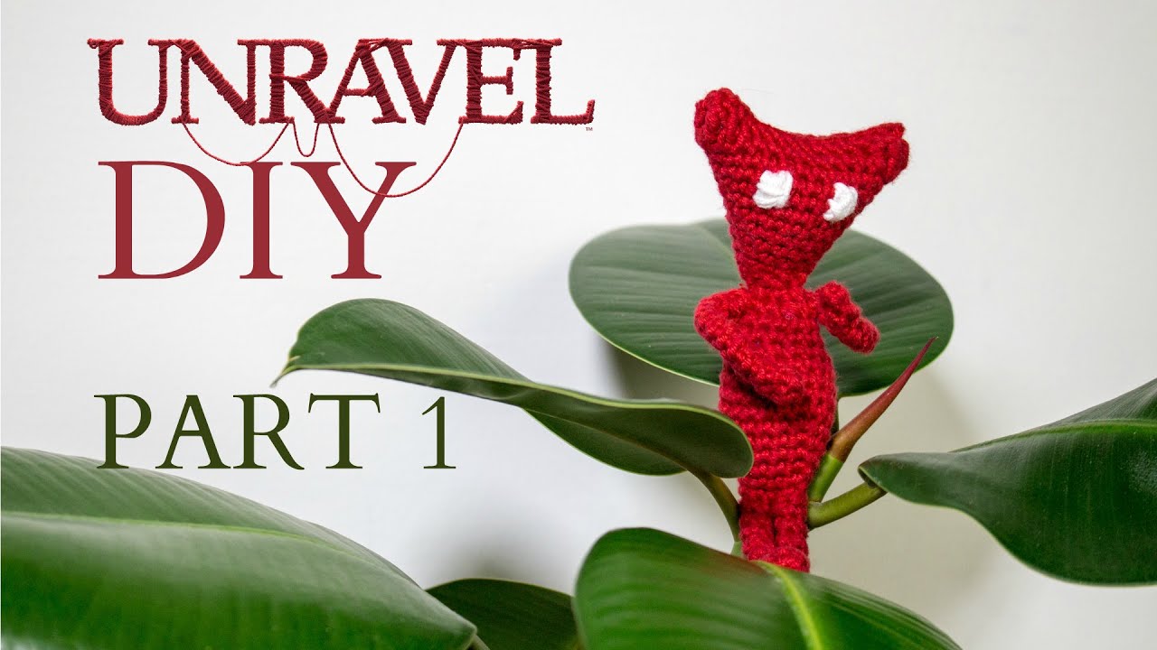 Yarny - Unravel · Häkelanleitung Part 1 *Do it Yourself*