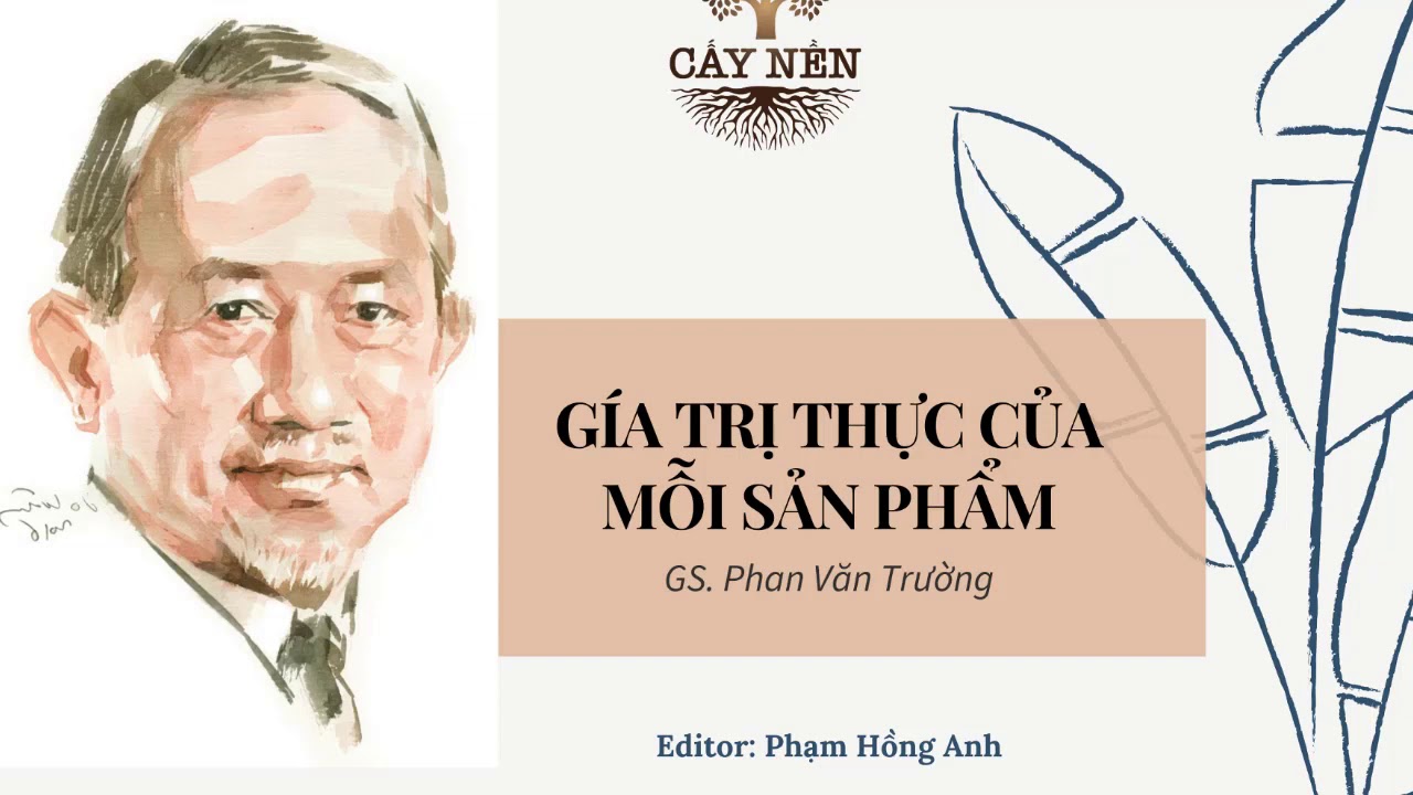 Phát hiện ra giá trị thực của mỗi sản phẩm | Tác giả: GS. Phan Văn Trường | Cấy Nền Radio