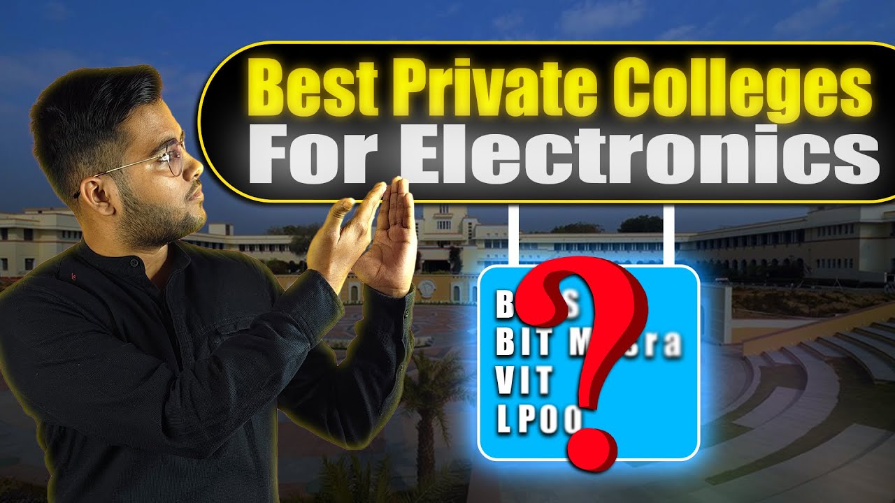 Ultimate Best Private Engineering Colleges for Electronics || Top 10 Colleges for ECE or VLSI