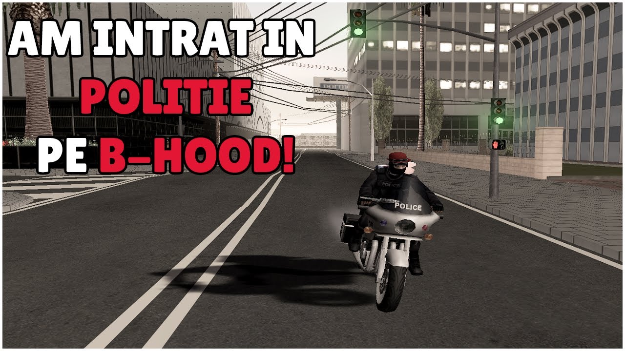 [SA:MP] NU MAI SUNT CIVIL PE B-HOOD!
