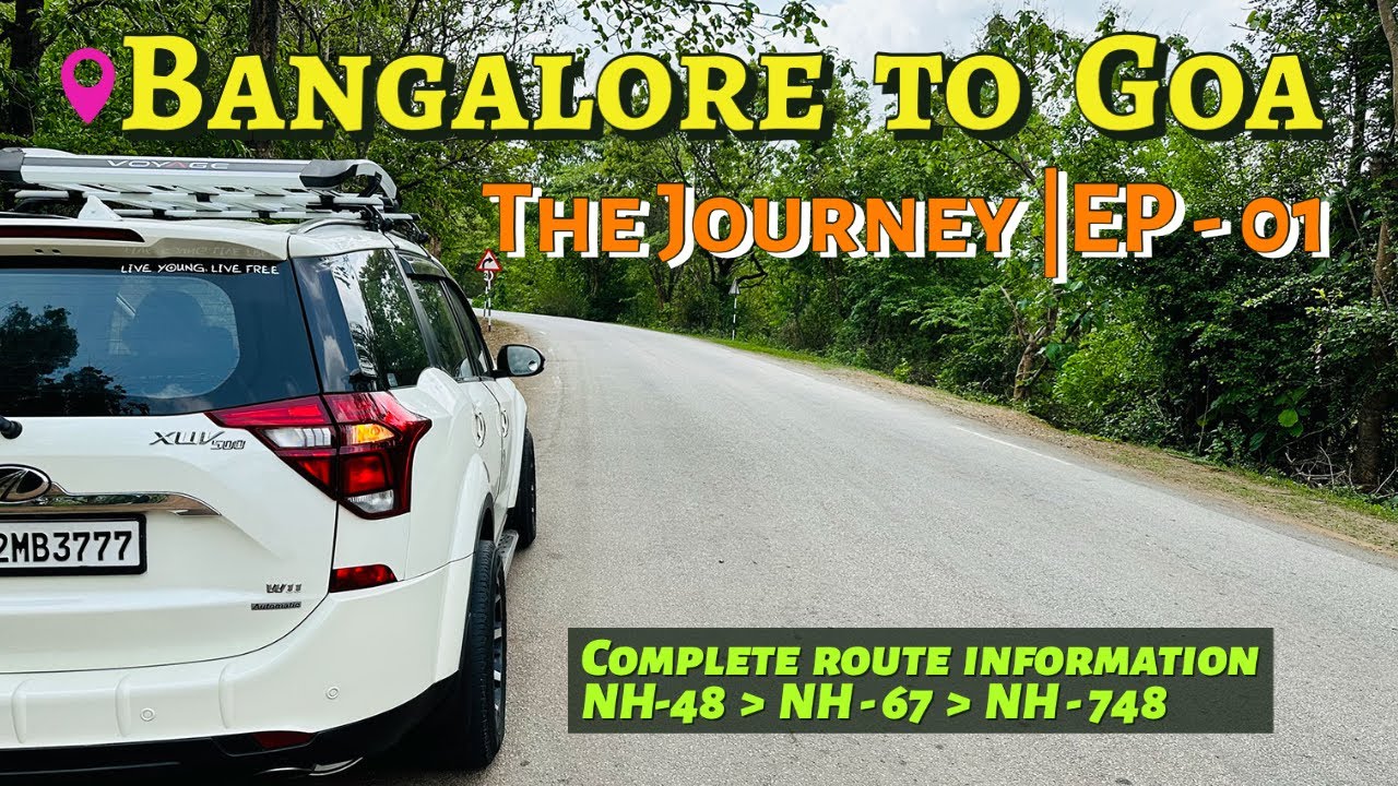 DAY-1 | EP-1 | BANGALORE TO GOA ROAD TRIP | GOA IN MONSOON | ROUTE INFORMATION | JULY 2023