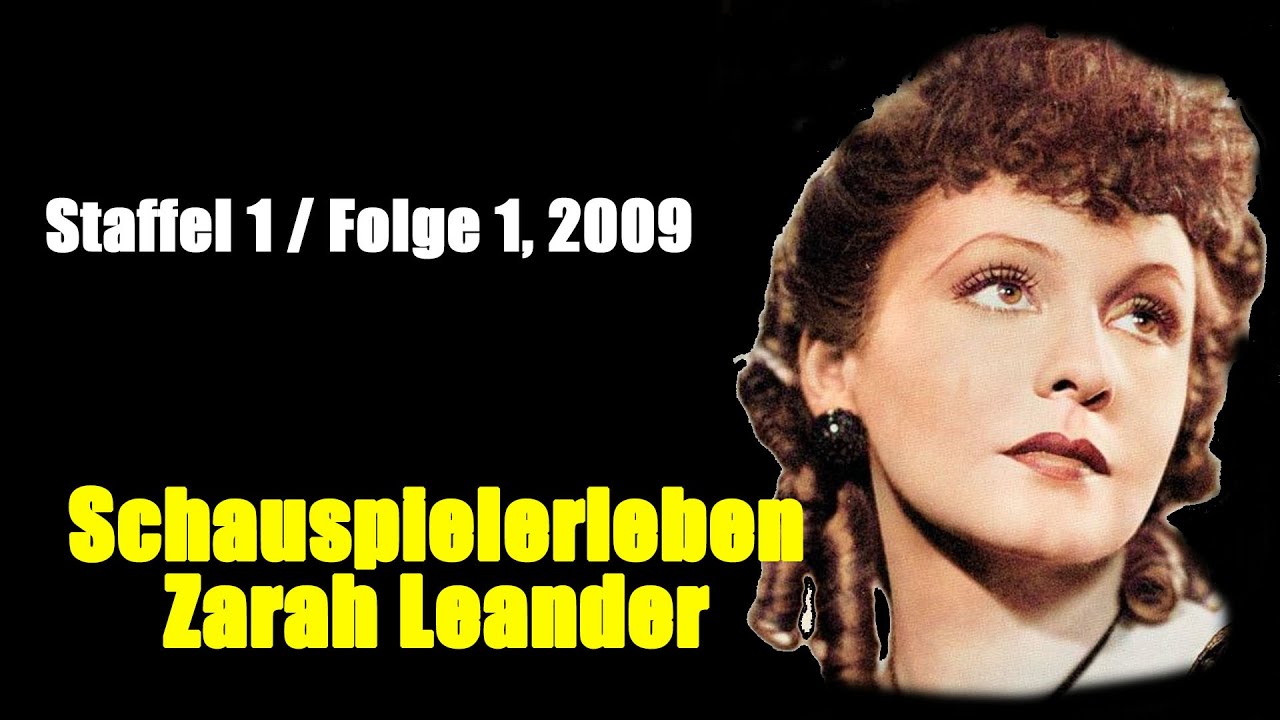 Schauspielerleben:  Zarah Leander (Staffel 1 / Folge 1, 2009)