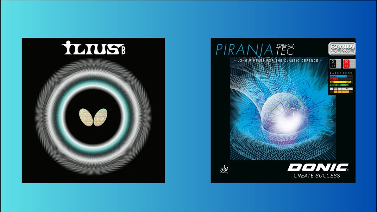 Butterfly Ilius B Vs. Donic Piranja