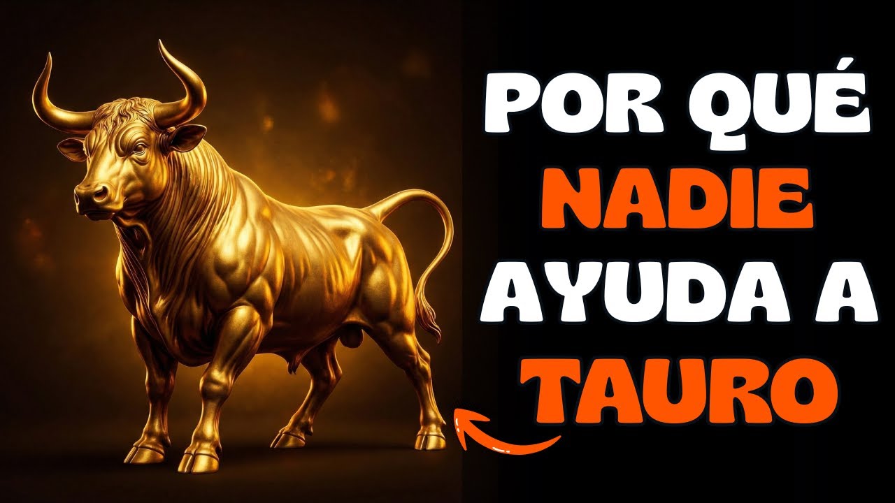 ¿Por Qué Tauro Siempre Está Solo Cuando Más Necesita Ayuda? 😢