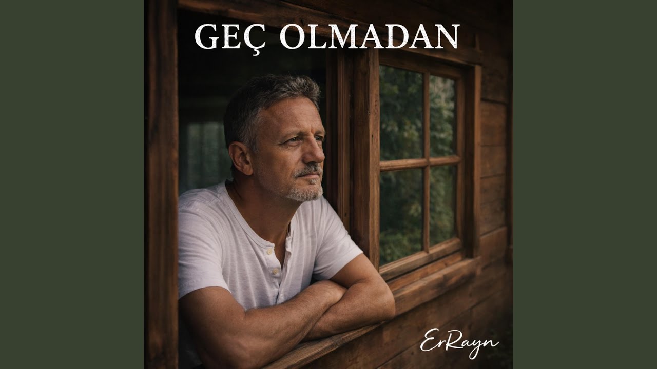 GEÇ OLMADAN
