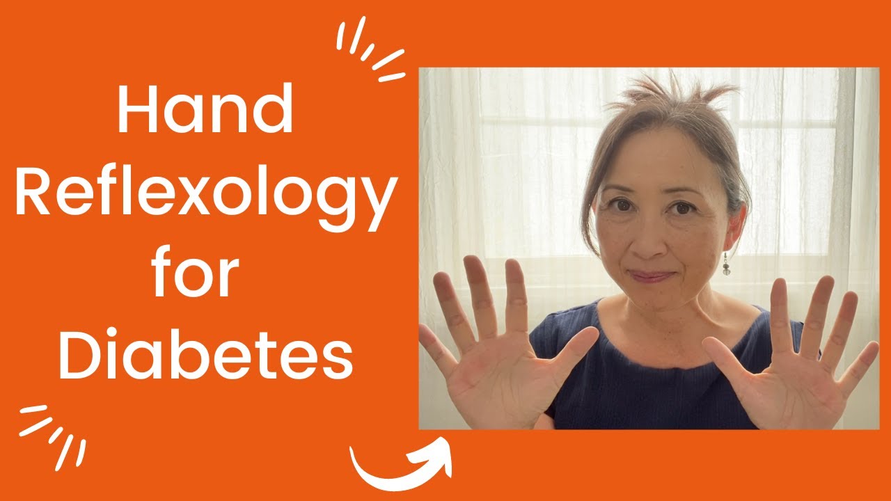 Hand Reflexology for Diabetes