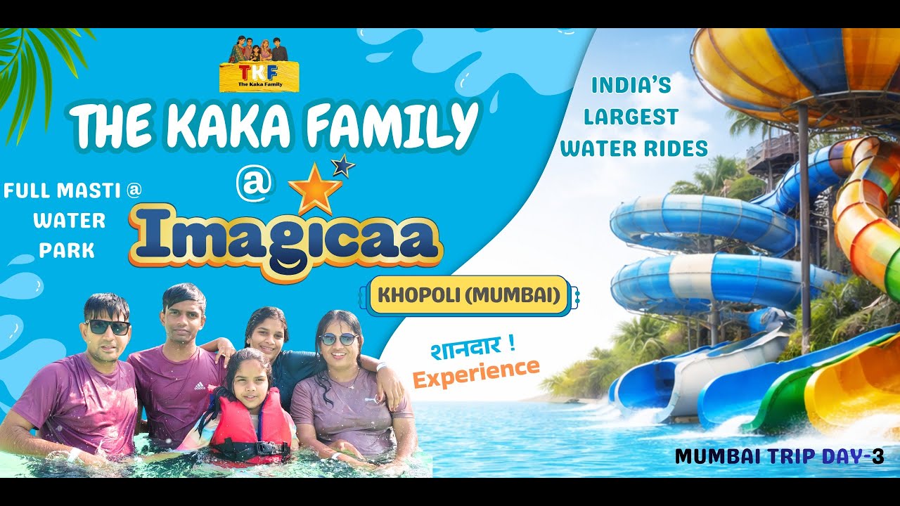 Full Family Fun at Imagicaa Water Park 💦🤪I The Kaka Family I Khopoli   Near Mumbai I TKF I