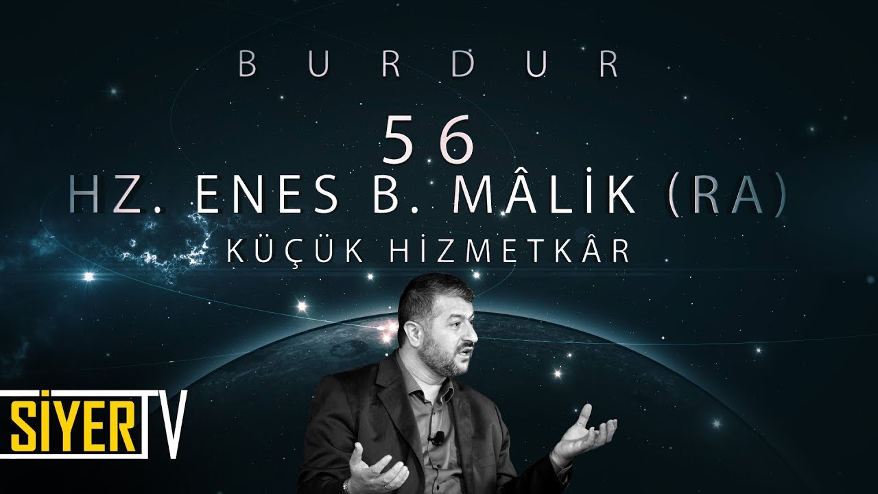 56. Hz. Enes b. Mâlik (r.a) Küçük Hizmetkâr / Burdur