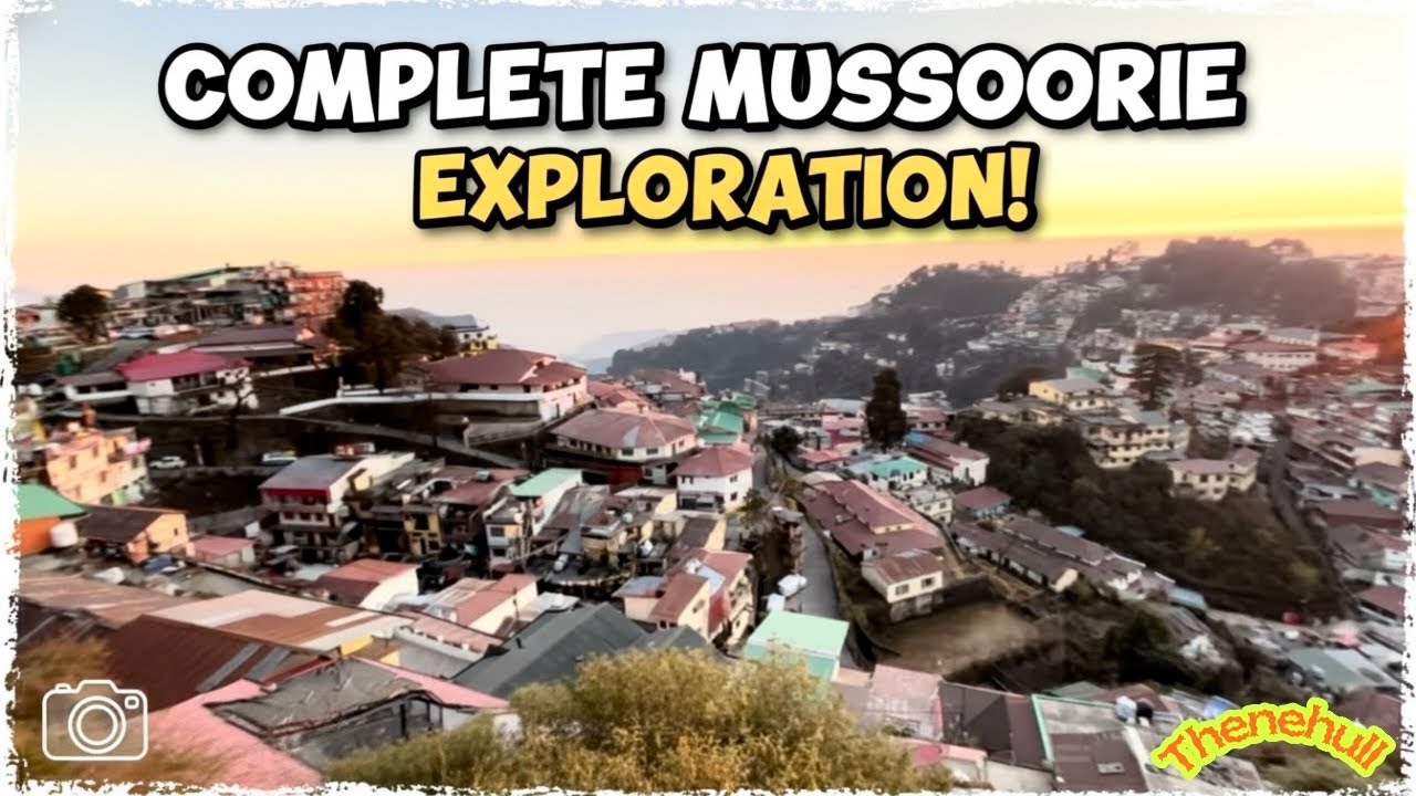 Mussoorie Mein Kahan Ghume? Mussoorie Tourist Places | Mussoorie Tour Guide | Mussoorie Budget