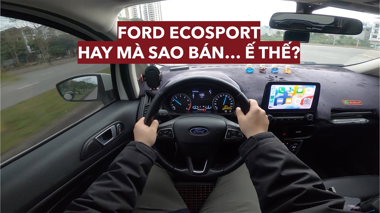 Ford Ecosport 1.5 Titanium 2018 POV test drive: vì đâu mà thua Kona và Seltos?