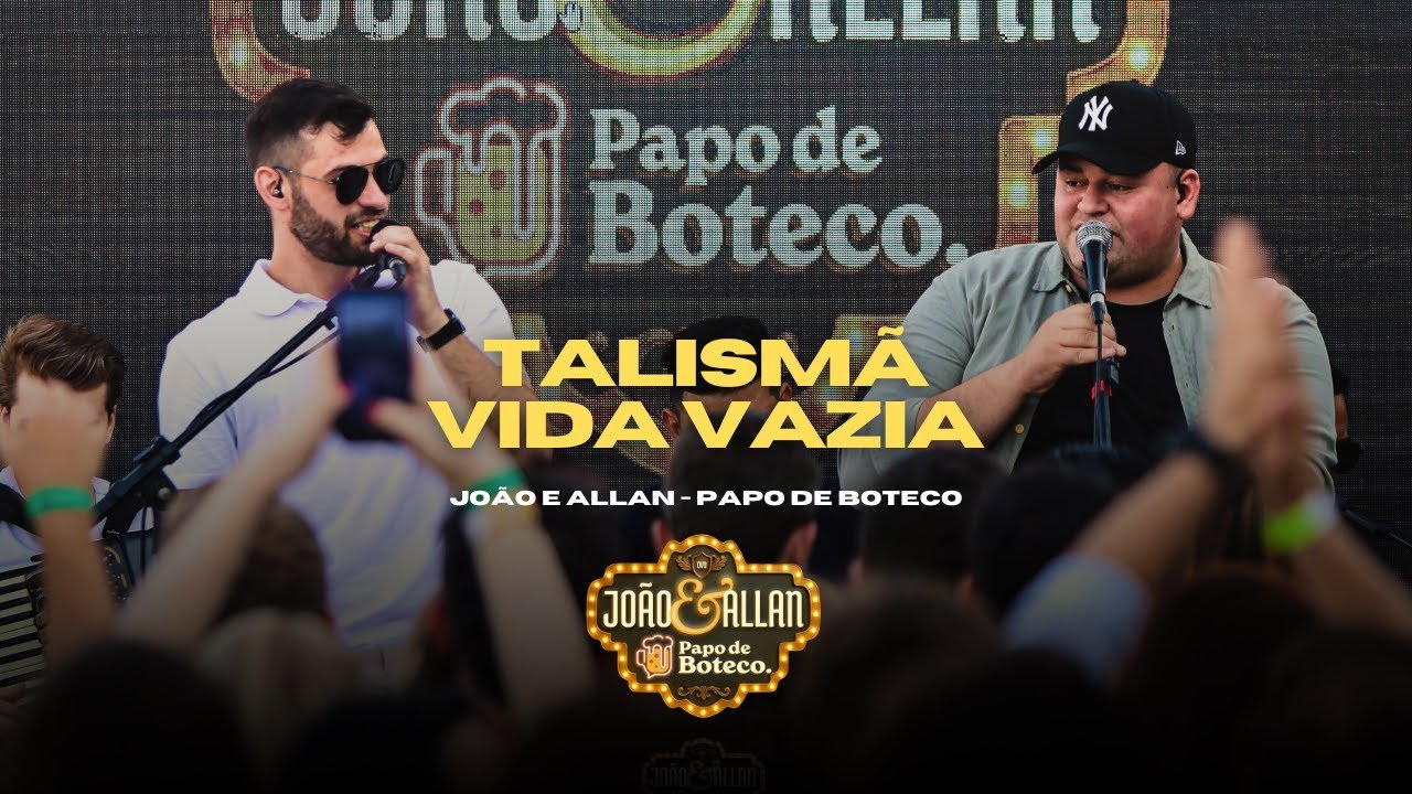João & Allan - Talismã/Vida Vazia - DVD Papo de Boteco
