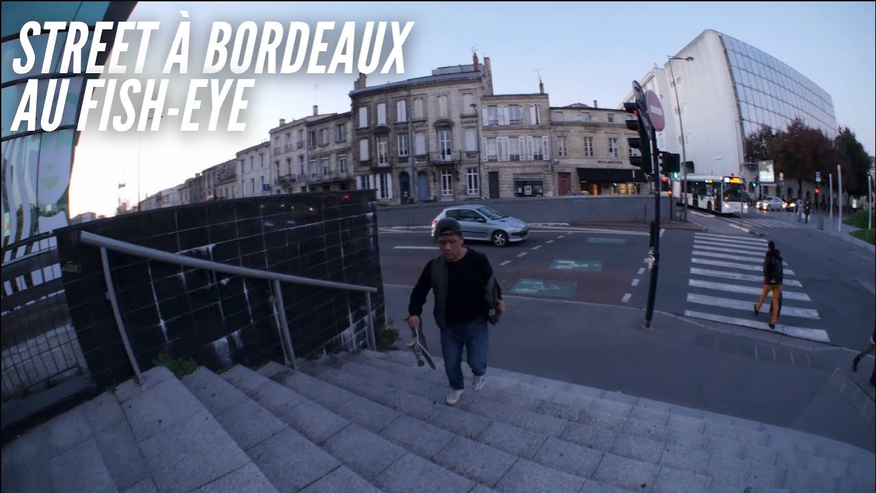 On filme en street à Bordeaux au fish-eye
