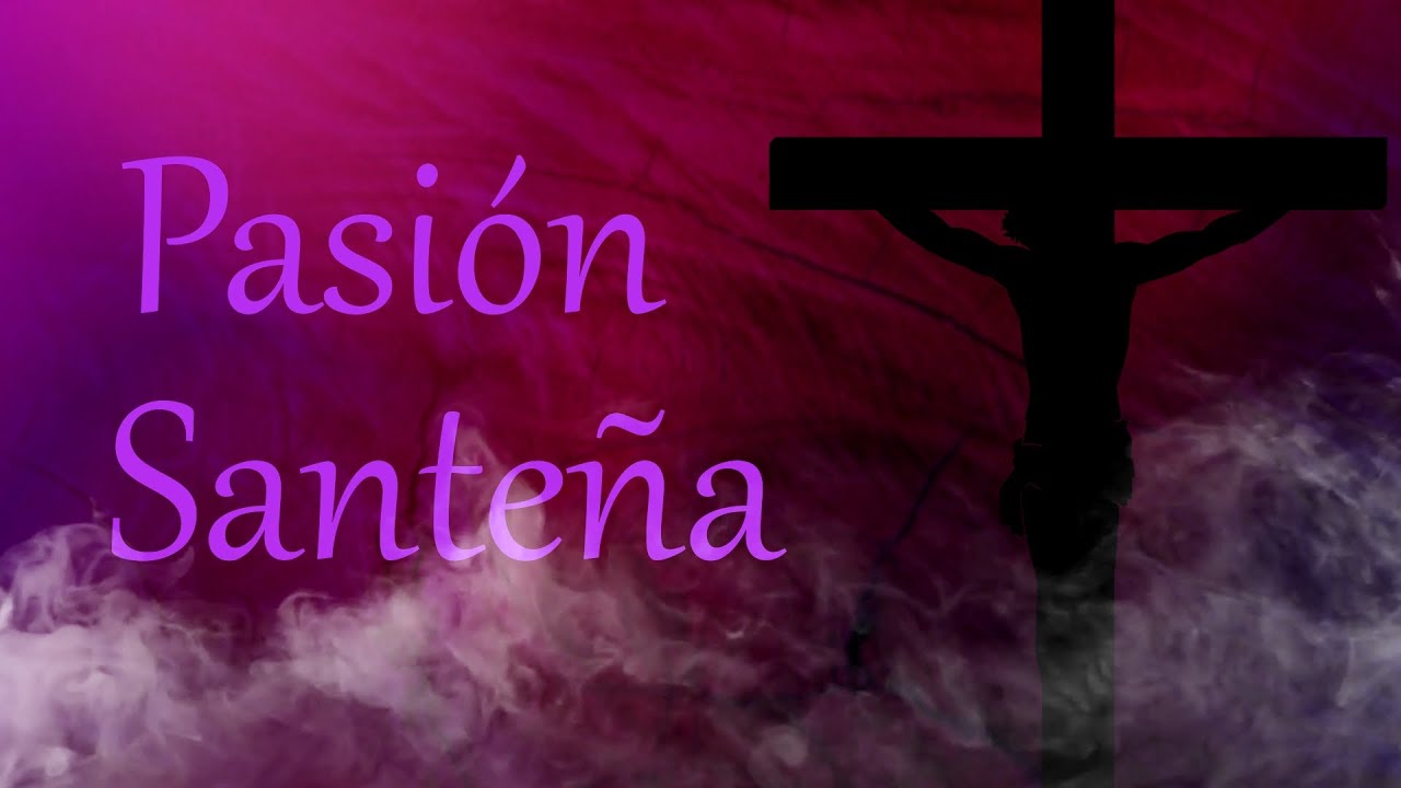 Pasión Santeña | Miércoles Santo | Maimona TV