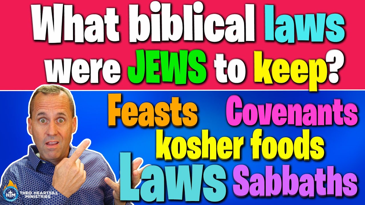 WHAT BIBLICAL LAWS DID JEWS HAVE TO KEEP?