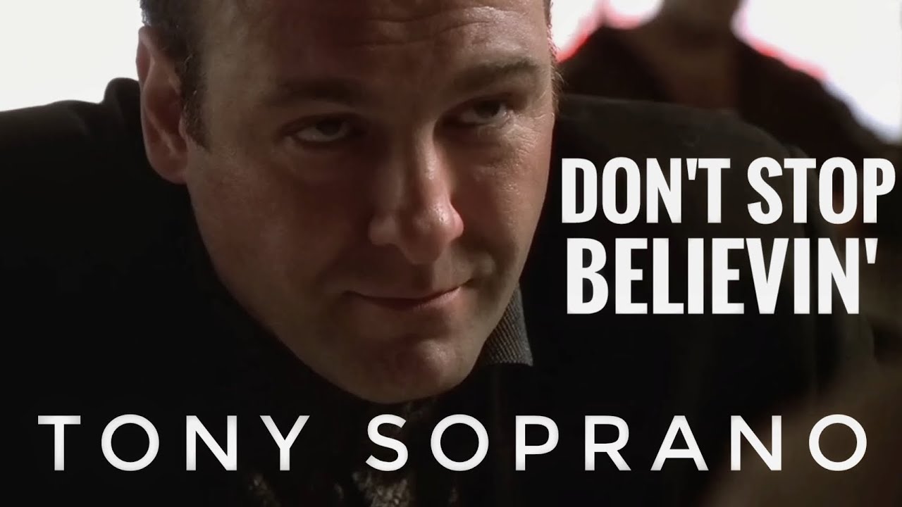 Tony Soprano || Don't Stop Believin'. TRIBUTE
