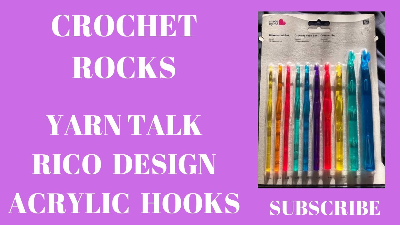 Hook Talk No 3 Rico Acrylic Crochet Hooks Review | Crochet Rocks