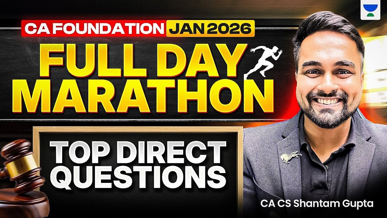 Full Day Marathon- Direct Questions - Part 2 | CA Foundation Jan 2026 | AIR 42 CA CS Shantam Gupta