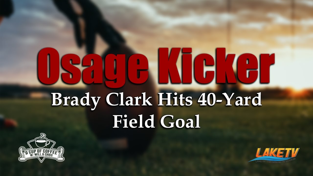 Osage Kicker Brady Clark Hits 40-Yard Field Goal To Complete Osage Comeback