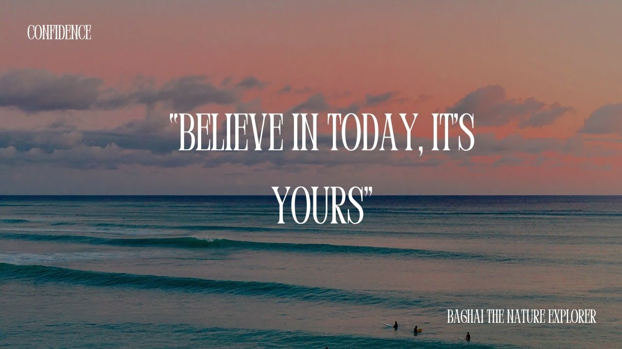 Believe in Today – Morning Motivation with Nature 🌅