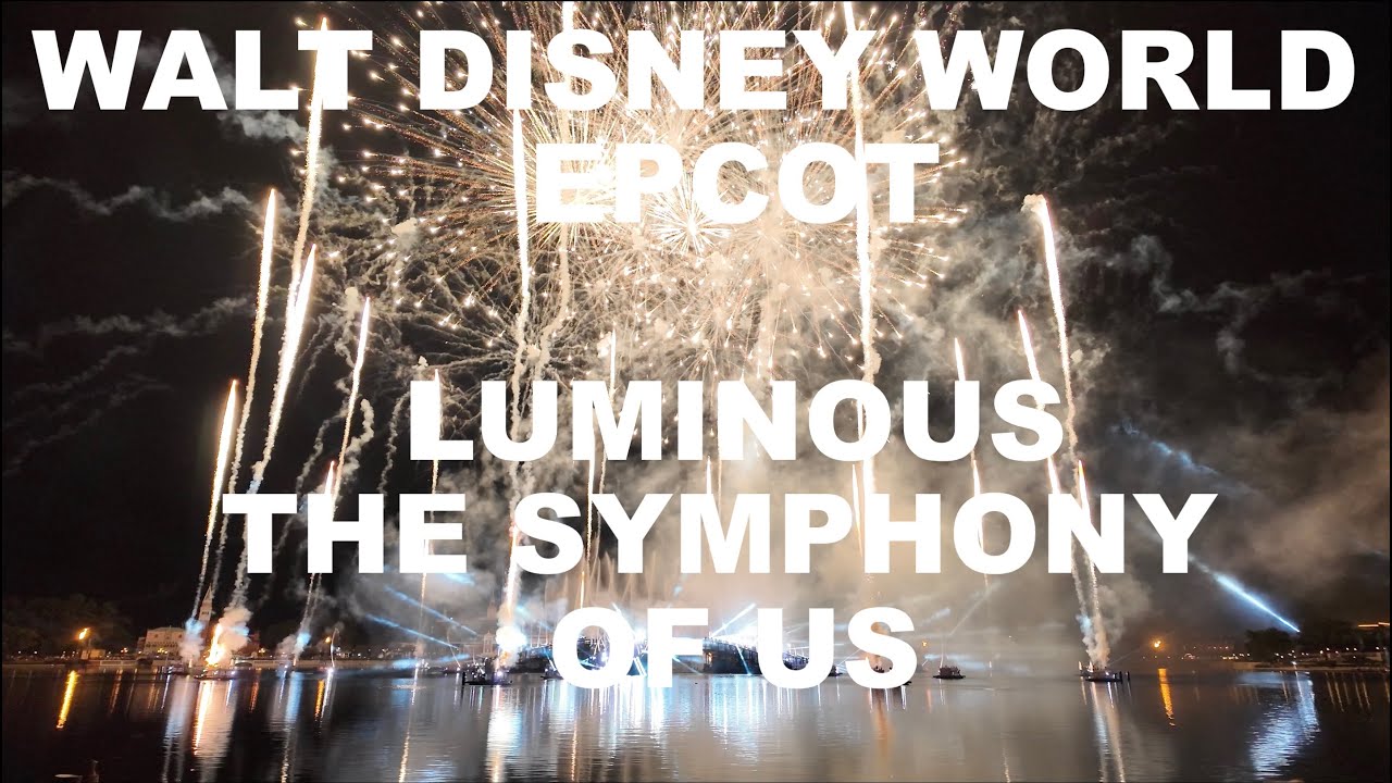 Walt Disney World | EPCOT | Luminous The Symphony of Us