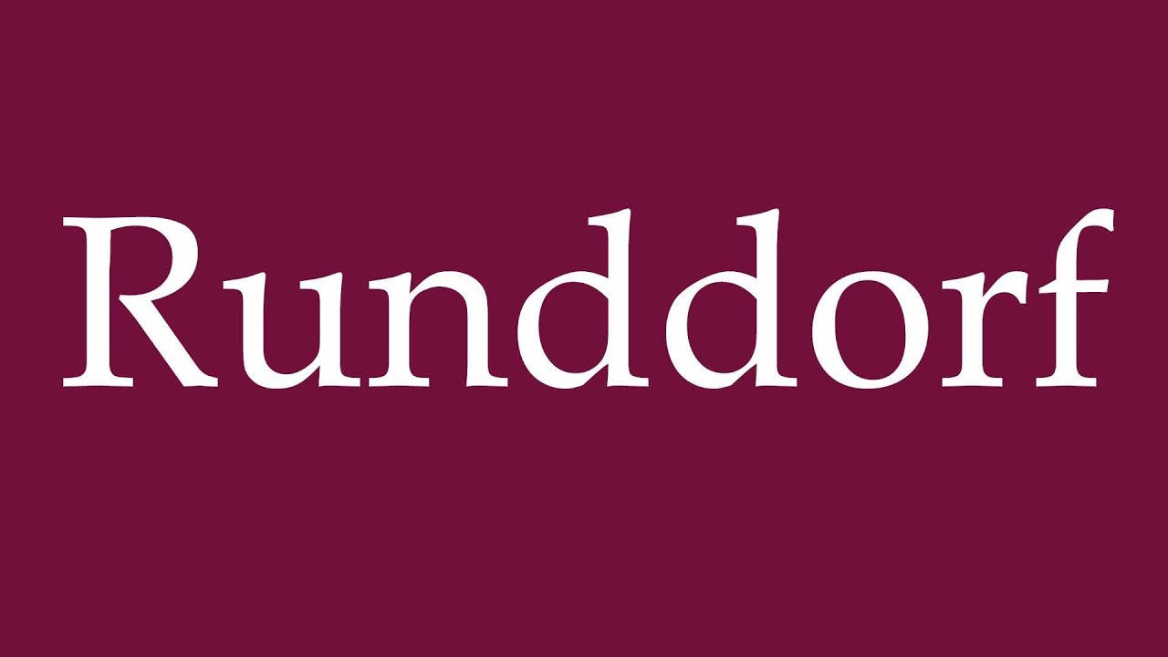How to Pronounce ''Runddorf'' Correctly in German