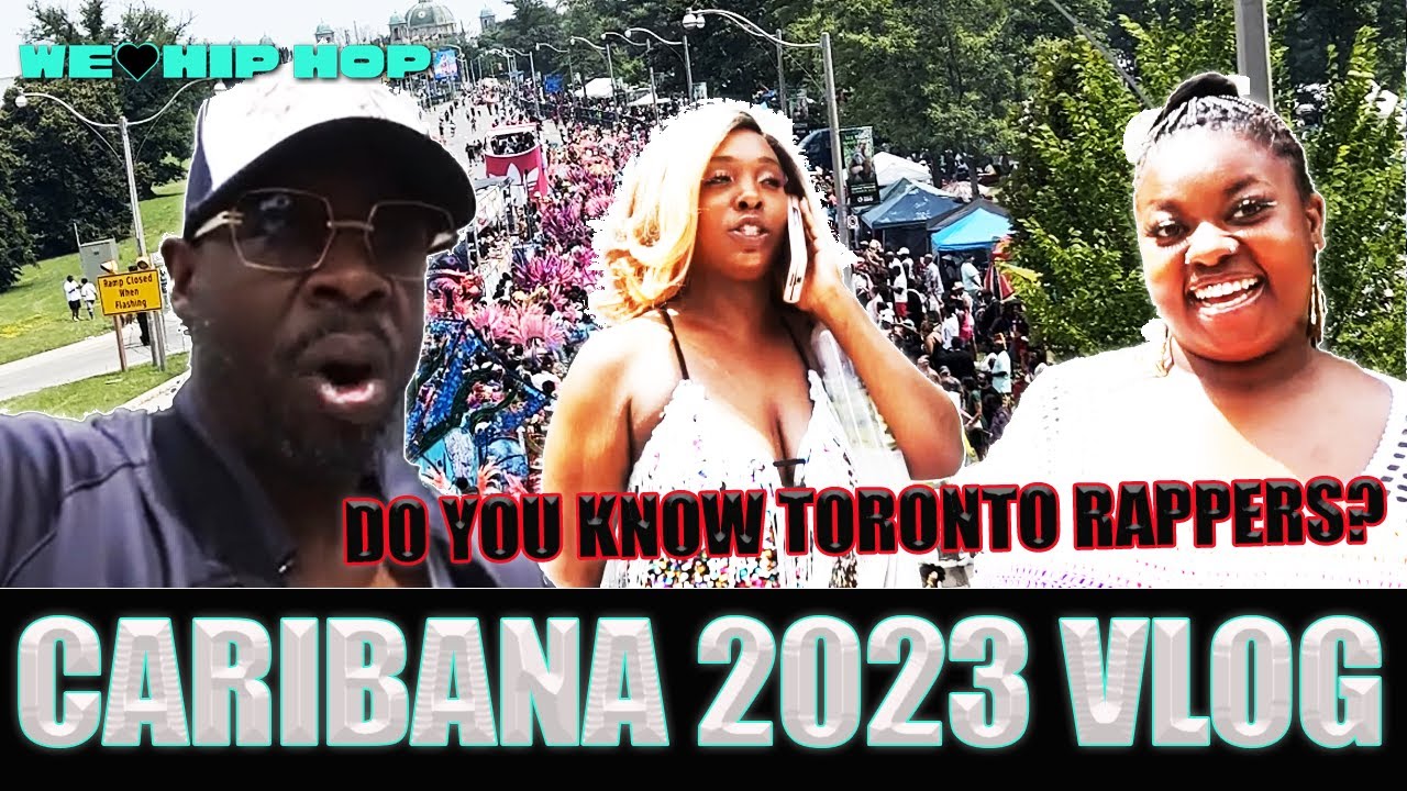 Caribana 2023! Do Americans Know Toronto Rappers? Friday's Parkdale Memory Tour