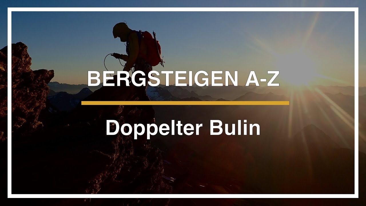 Bergsteigen A-Z: Der doppelte Bulin