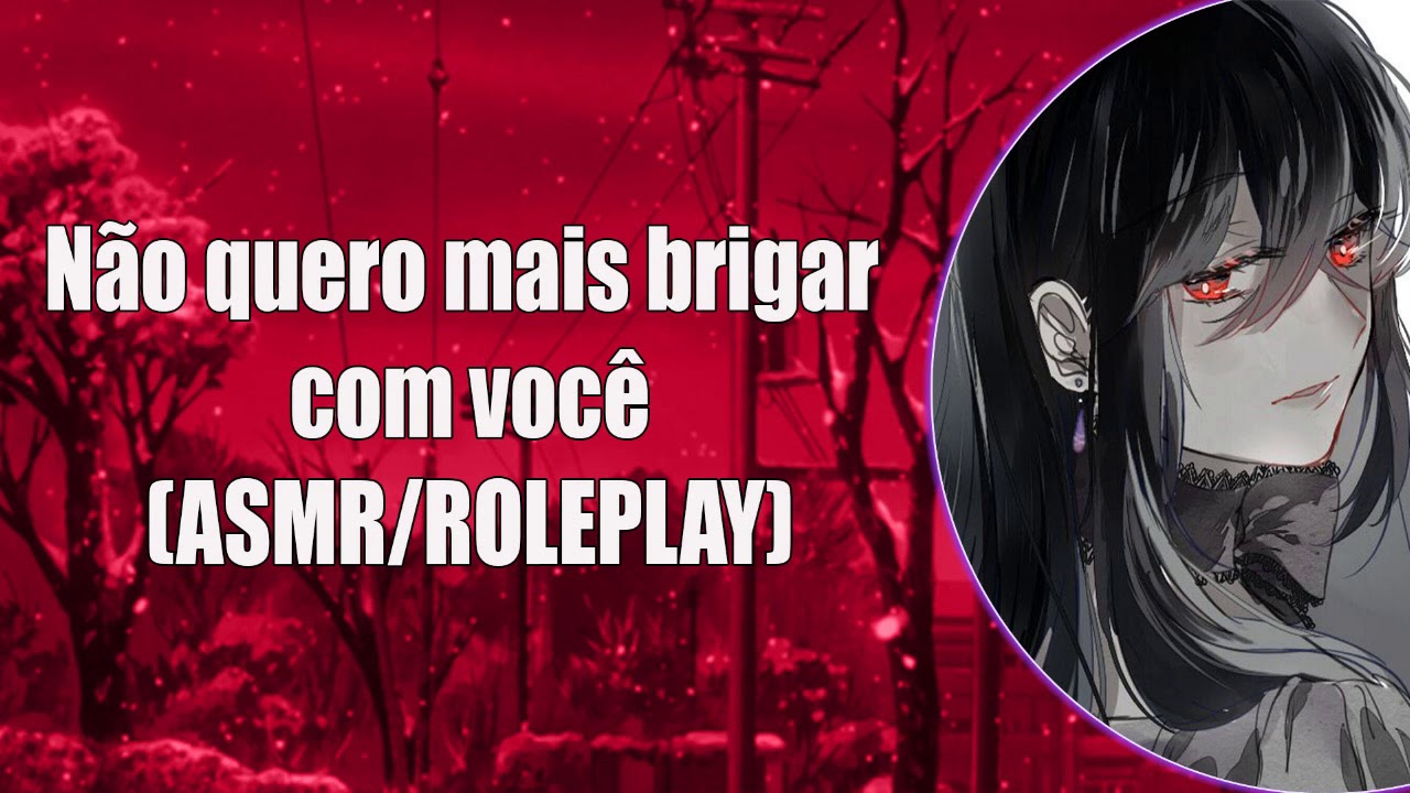 NAMORADA NÃO QUER MAIS BRIGAR COM VOCÊ {ASMR ROLEPLAY}