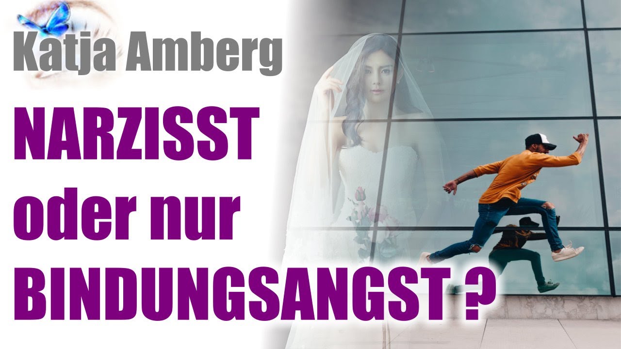 Narzisst? Oder nur Bindungsangst?