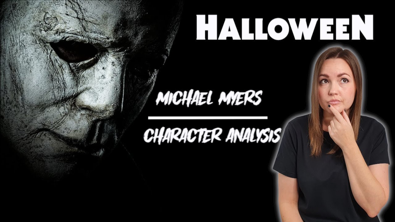 Michael Myers | Is Michael Myers the Personification of Evil? | Character Analysis
