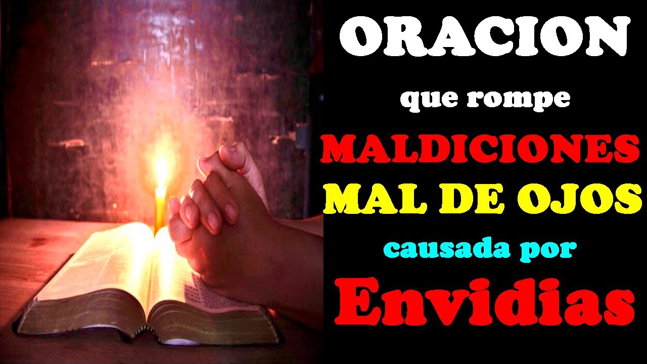 ORACION poderosa para romper MALEFICIOS, mal de ojos, causado por ENVIDIAS.