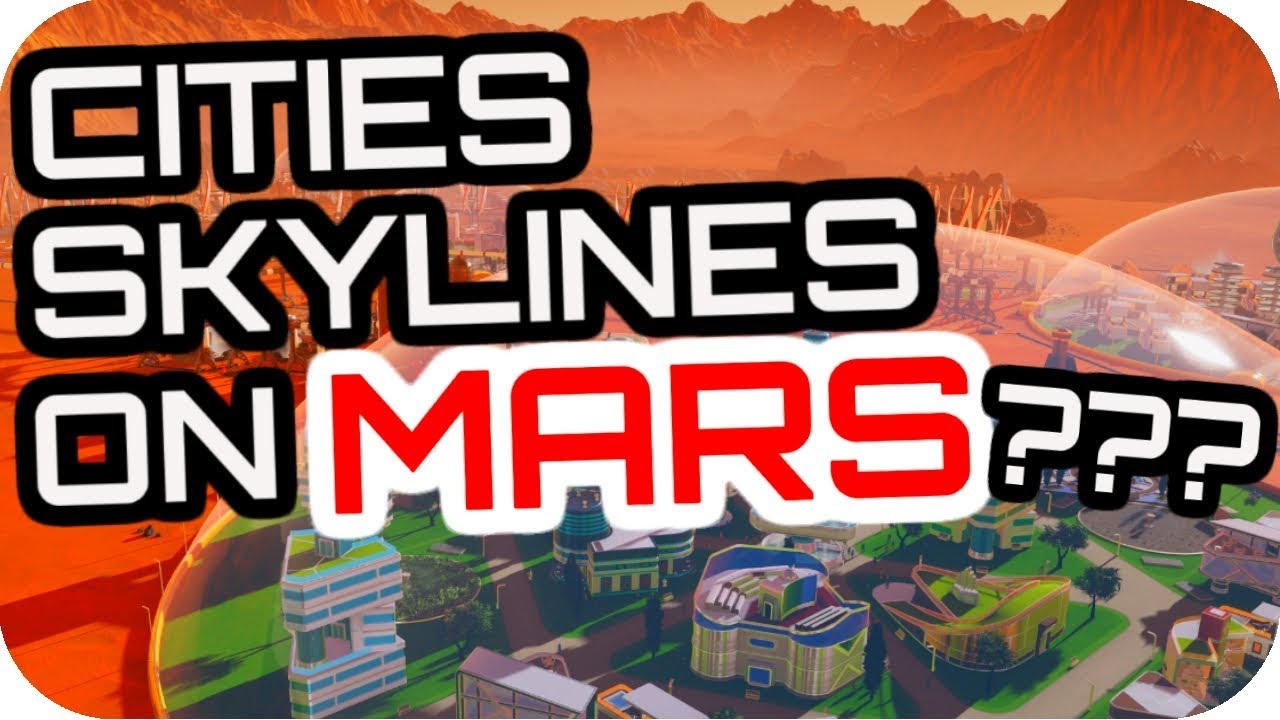 IS SURVIVING MARS CITIES SKYLINES IN SPACE? #1 How To Start Surviving Mars Gameplay