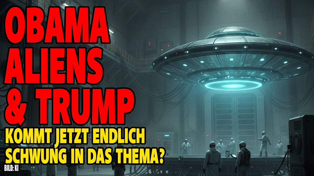🛸 Obama, Aliens & Trump: Was passiert hier?