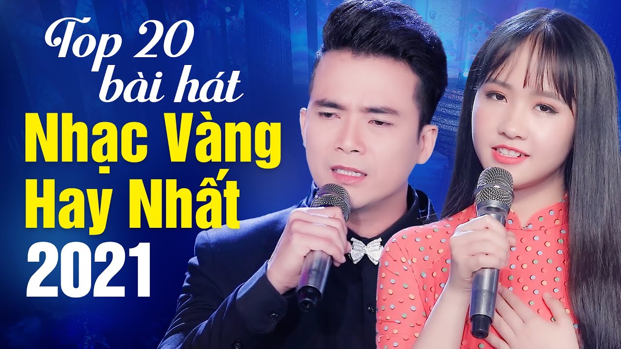 Top 20 B&agrave;i Nhạc V&agrave;ng Hay Nhất Năm 2021 - L&ecirc; Sang & Kim Chi