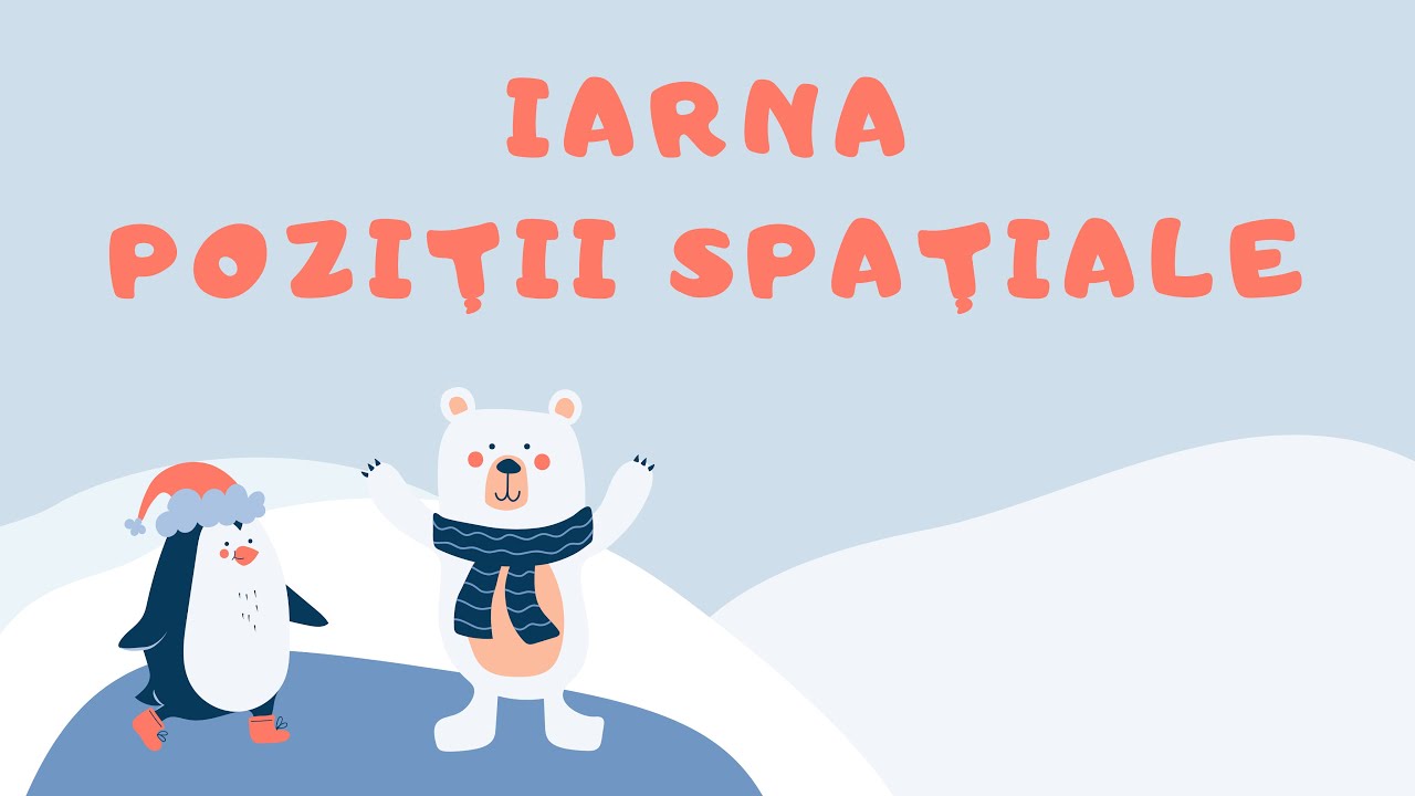 Poziții spațiale | Iarna