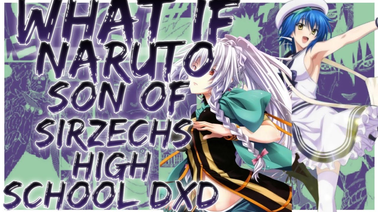 what if Naruto son of Sirzechs high school dxd