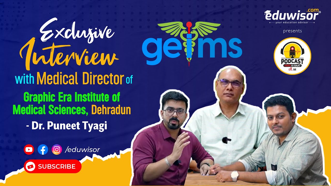 Exploring the Graphic Era Institute of Medical Sciences | Insights from Dr. Puneet Tyagi