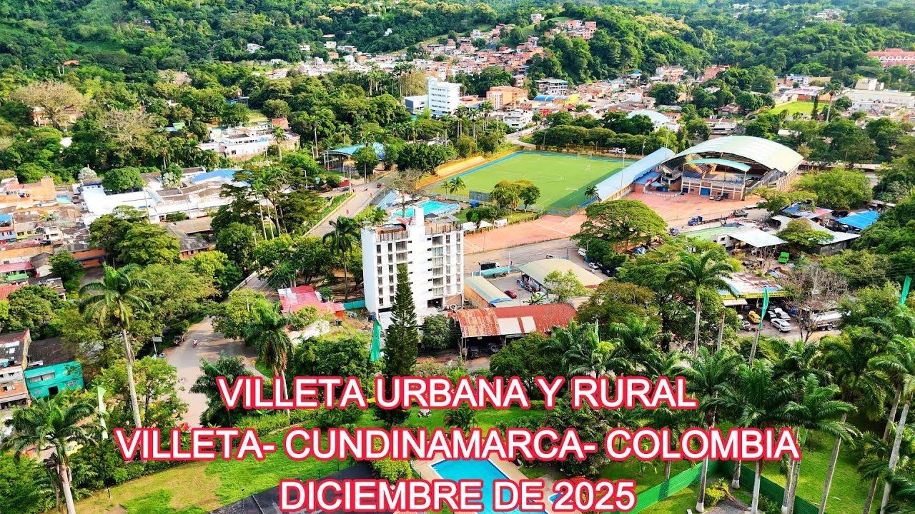 VILLETA URBANA Y RURAL   VILLETA  CUNDINAMARCA  COLOMBIA  DIC DE 2025