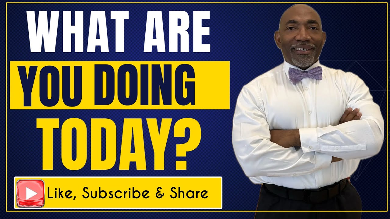 What are you doing today?